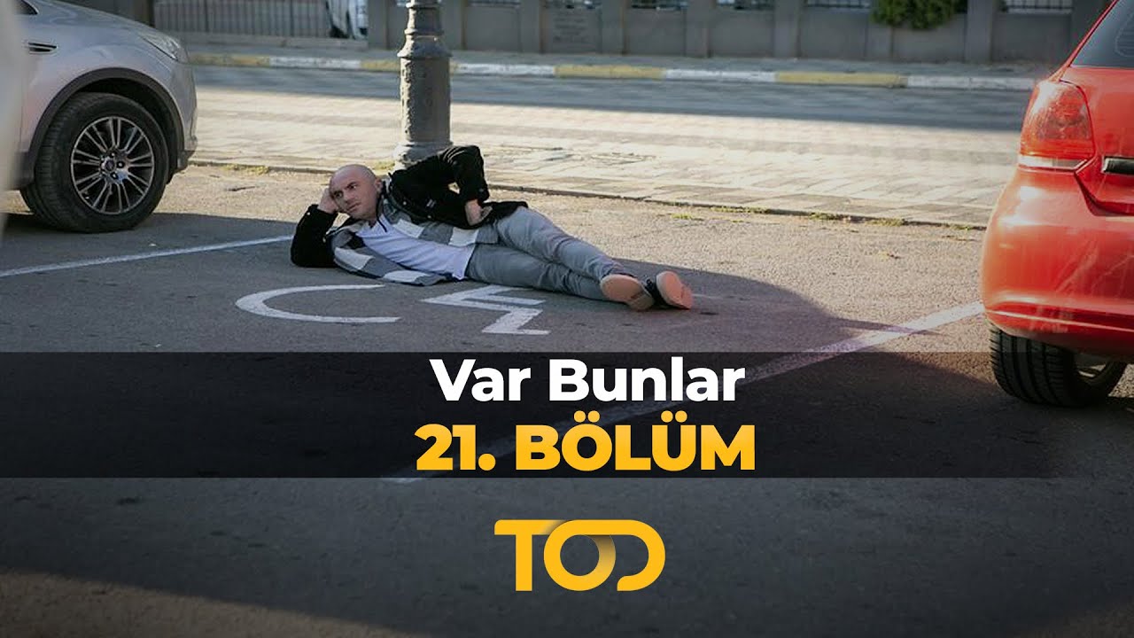 Var Bunlar 21. Bölüm