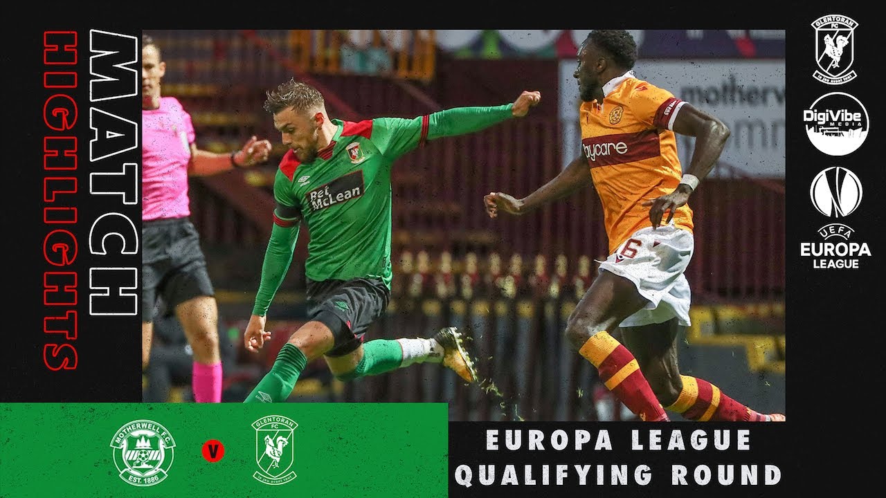 Motherwell vs Glentoran - Europa League First Round Qualifying 2020