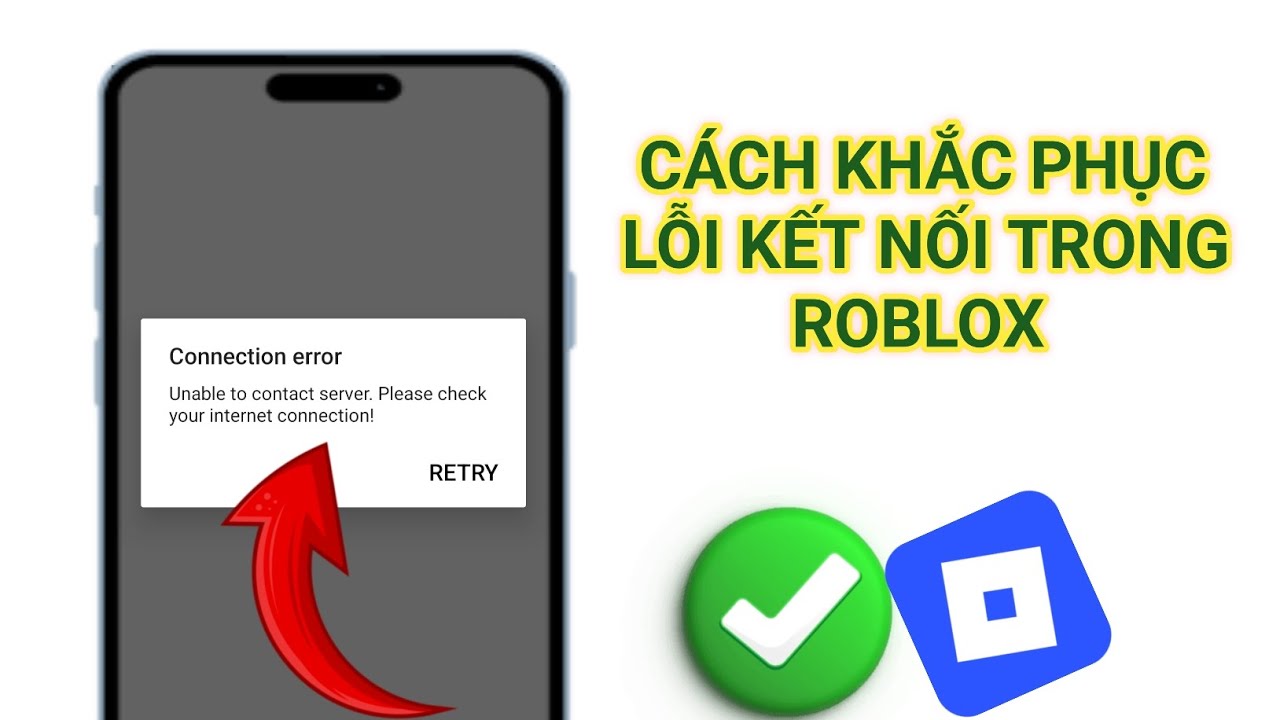 Cách khắc phục lỗi kết nối trong Roblox - Hướng dẫn từng bước