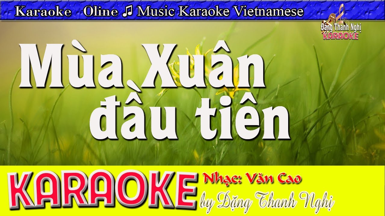 Karaoke Mùa Xuân đầu tiên.Văn Cao|Giọng nữ|Rê thứ(Dm) Waltz| Beat chuẩn