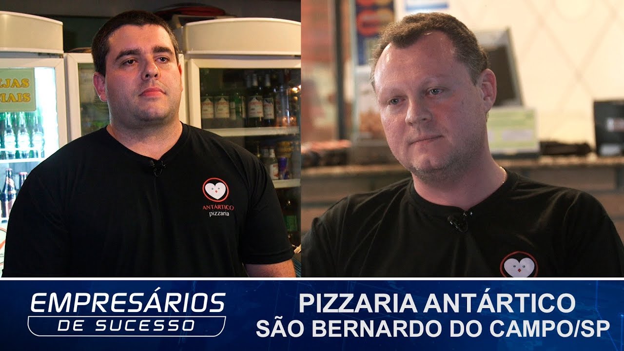 PIZZARIA ANTÁRTICO, SÃO BERNARDO DO CAMPO/SP, EMPRESÁRIOS DE SUCESSO TV
