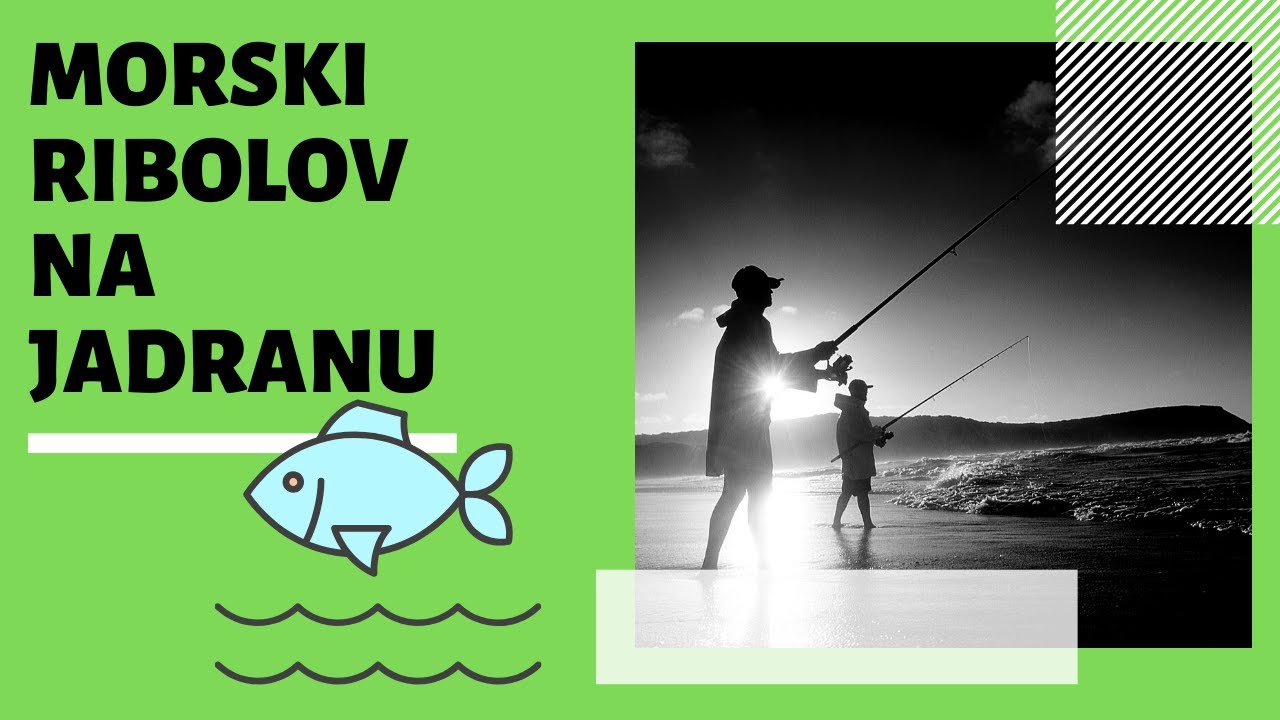 Morski ribolov na Jadranu – kratki savjeti za dugogodišnji uspjeh