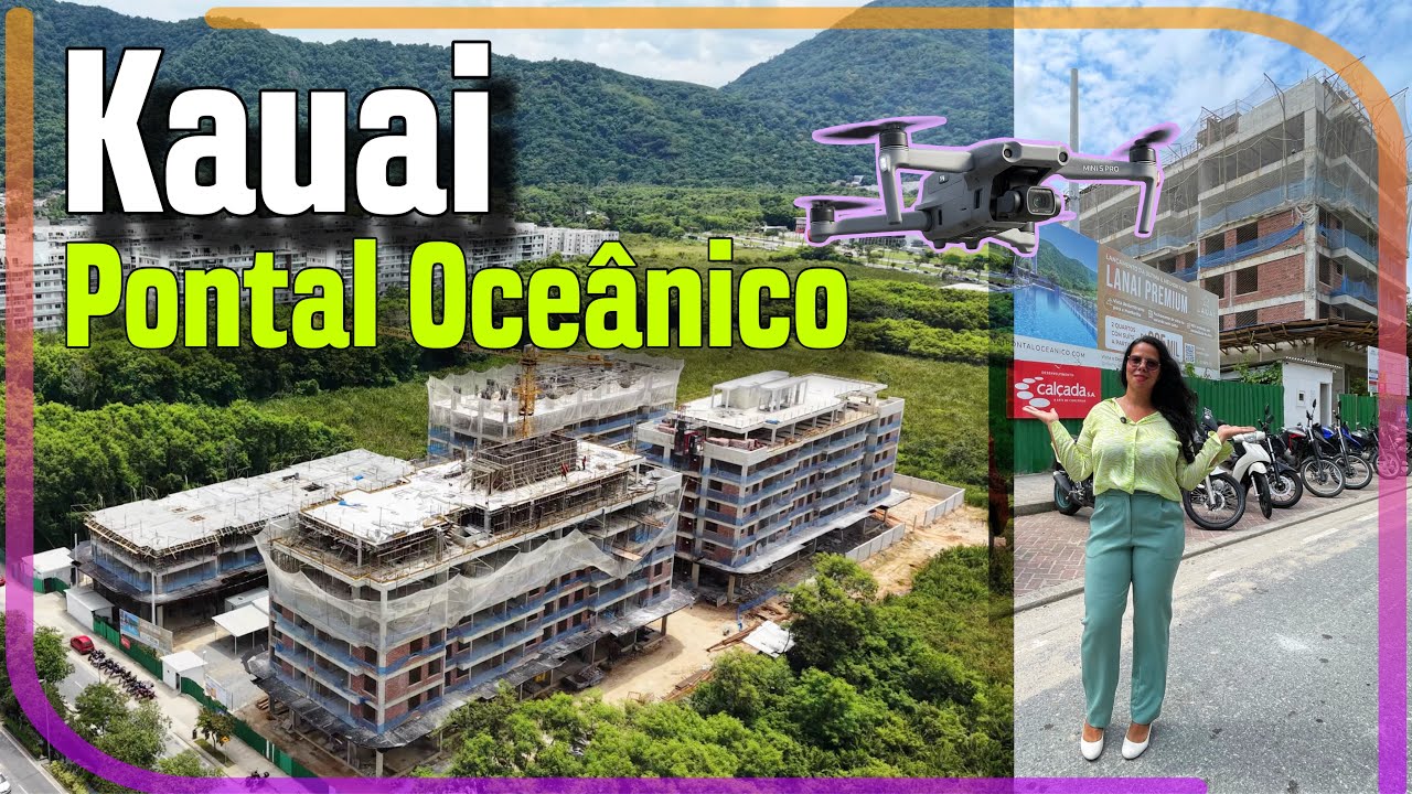 Kauai Pontal Oceânico | Últimas Unidades 🚧🏝️ Veja a Evolução da Obra | Imagens de Drone