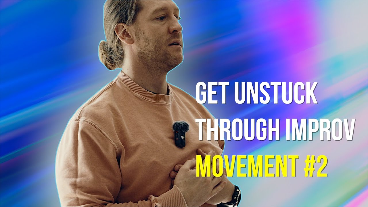 Get Unstuck Through Improv Movement #2