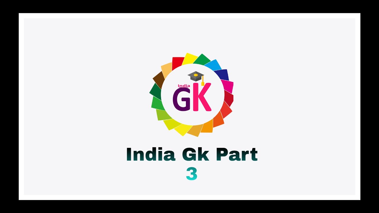 India Gk Part 3 | Indias Best Gk | Gkapp.In