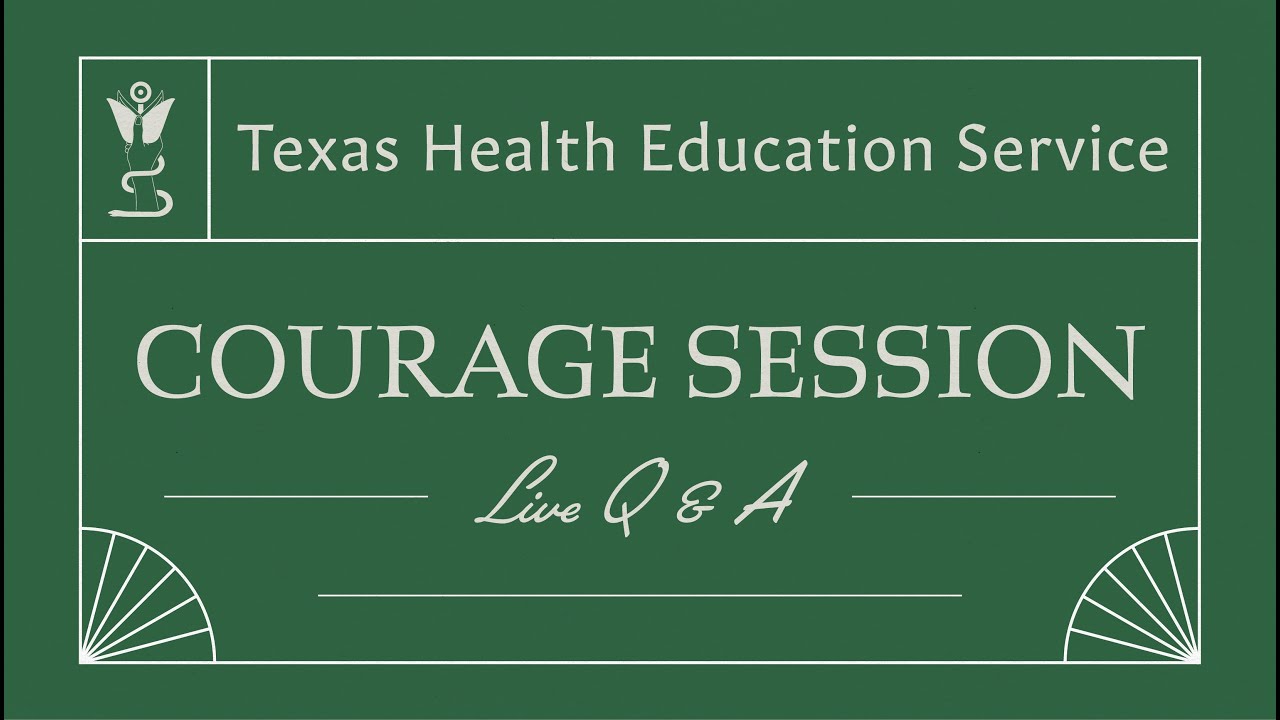 Courage Session with Texas A&M College of Medicine - EnMed