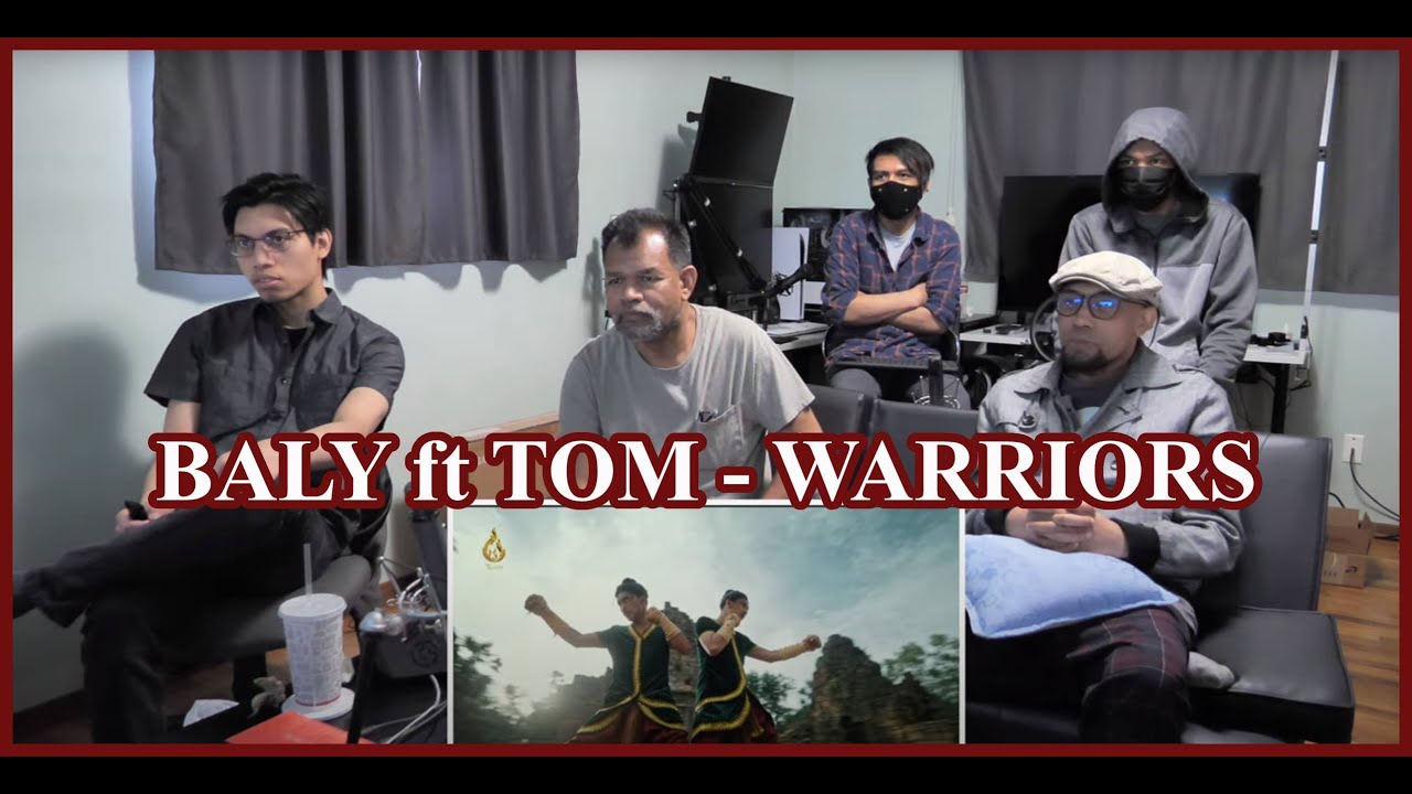 Khmer Music Reaction: អ្នកចម្បាំង (WARRIORS) | បាលី និង ថម (Baly ft Tom) | ផលិតកម្មរាម (REAM)