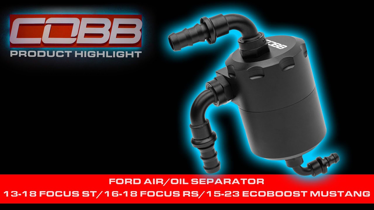 COBB Tuning - Product Highlight - Ford Air/Oil Separator - Focus ST/RS & Ecoboost Mustang