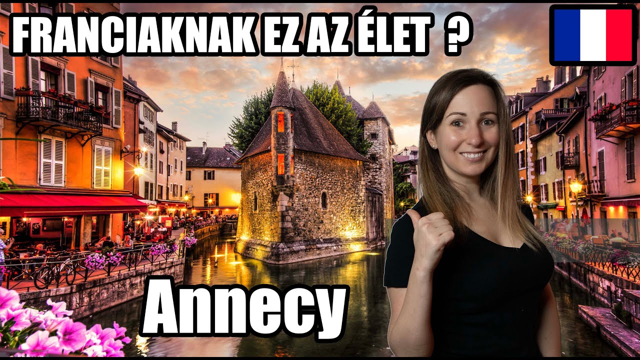 Nem voltunk felkészülve arra, amit Annecy-ben láttunk…
