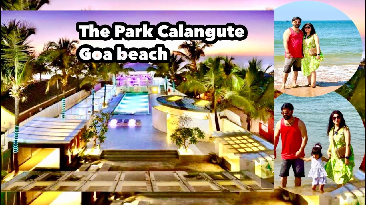 The Park Calangute Goa Goa beach #calangutegoabeach 😍😍🥰🥰
