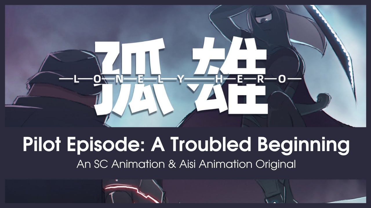 Official Release - Lonely Hero: A Troubled Beginning (English / French Sub)