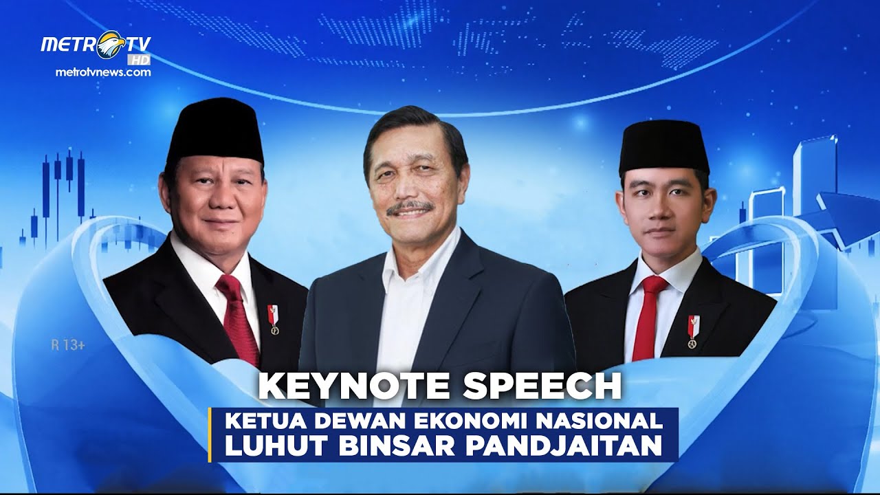 [FULL] Keynote Speech: Ketua Dewan Ekonomi Nasional Luhut Binsar Pandjaitan
