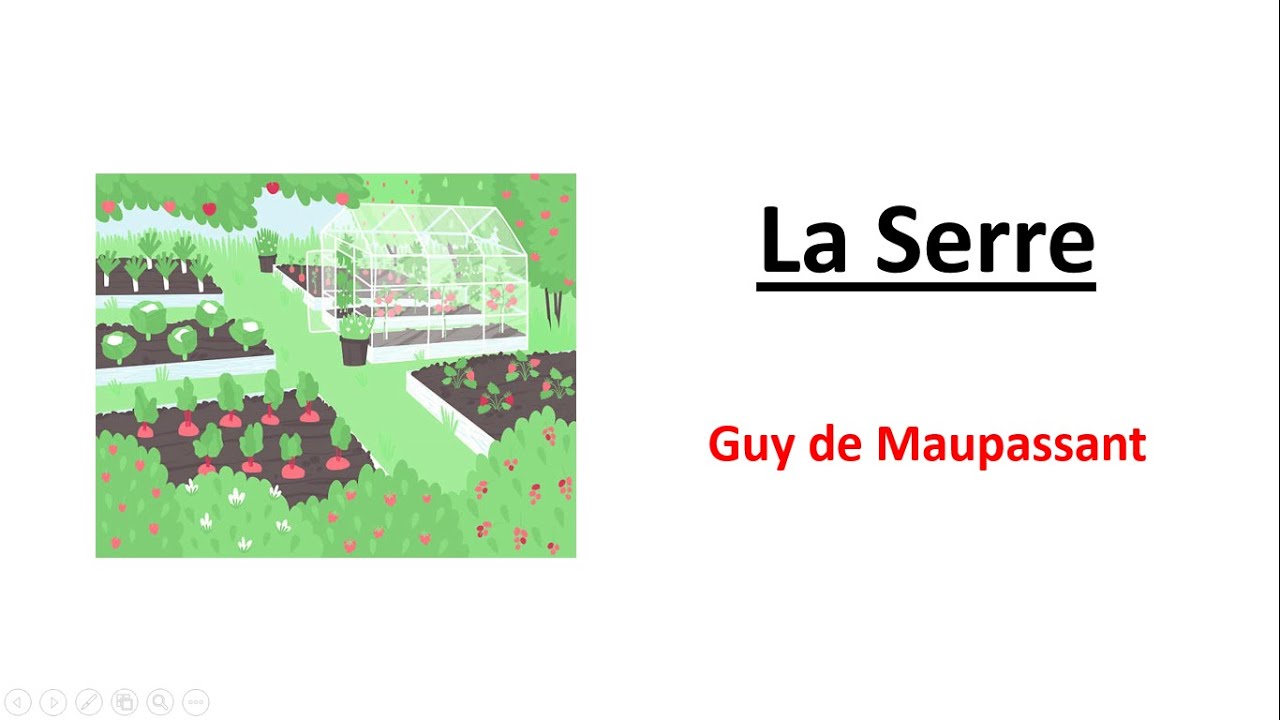 La Serre - Guy de Maupassant - 1883 - Maufrigneuse - Nouvelle réaliste, nouvelle drôle