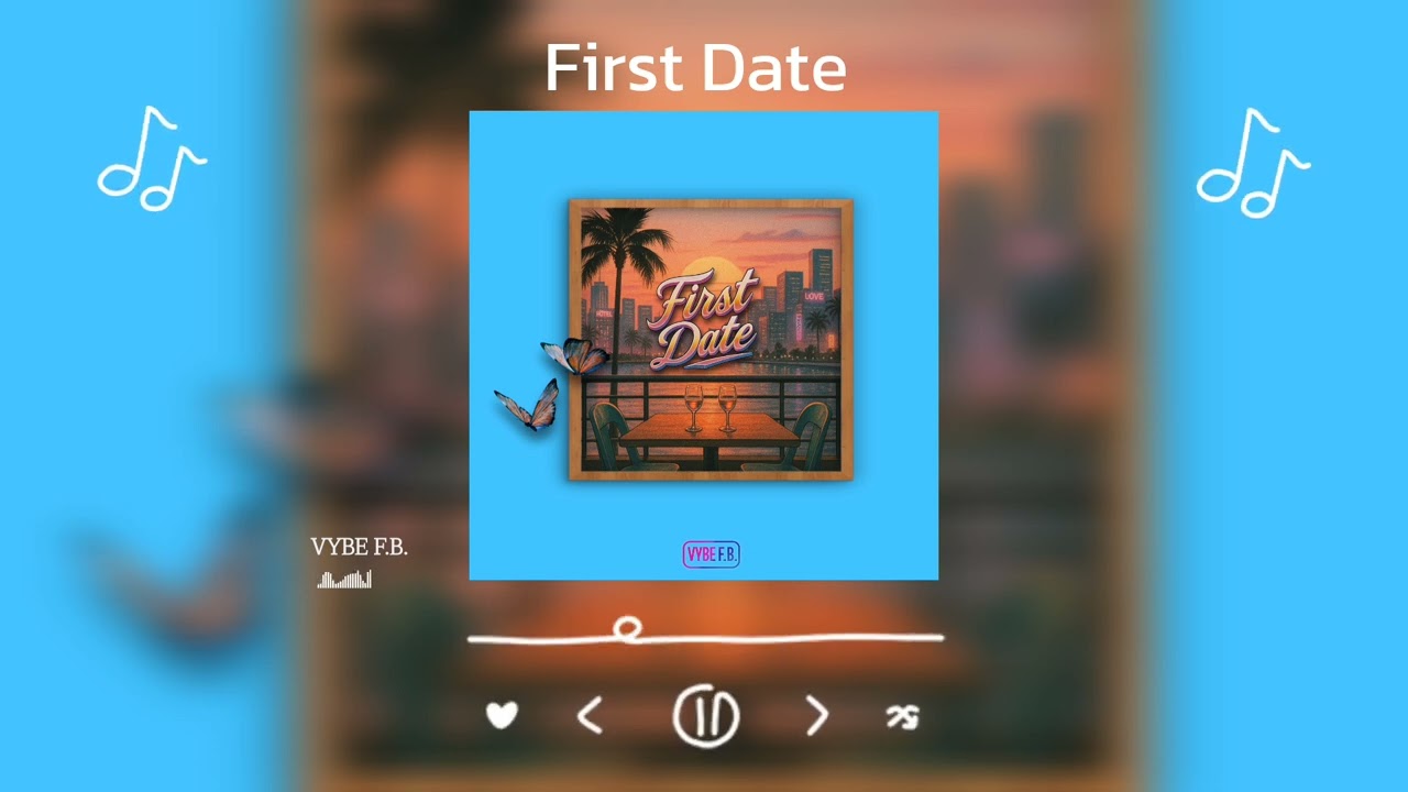 VYBE F.B. - First Date | Official Audio with Lyrics 