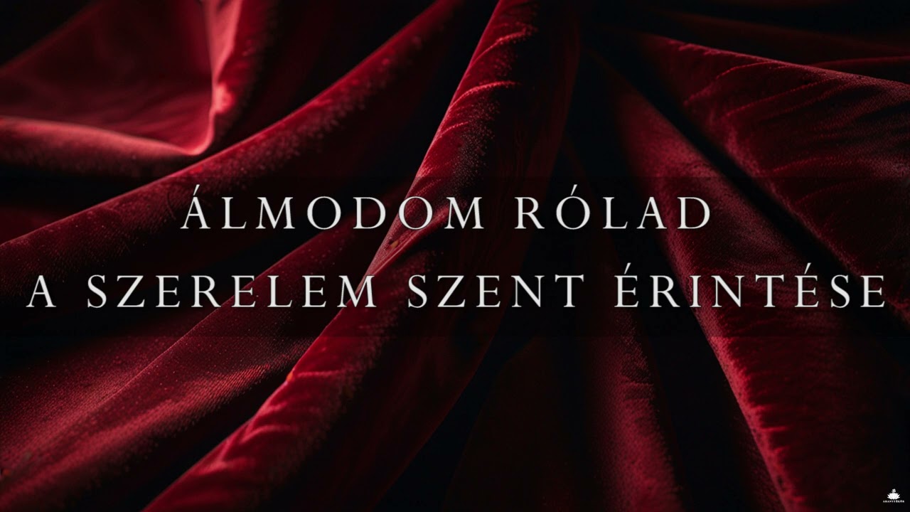 Álmodom Rólad - ❤️A Szerelem Szent Érintése❤️ - Meditáció