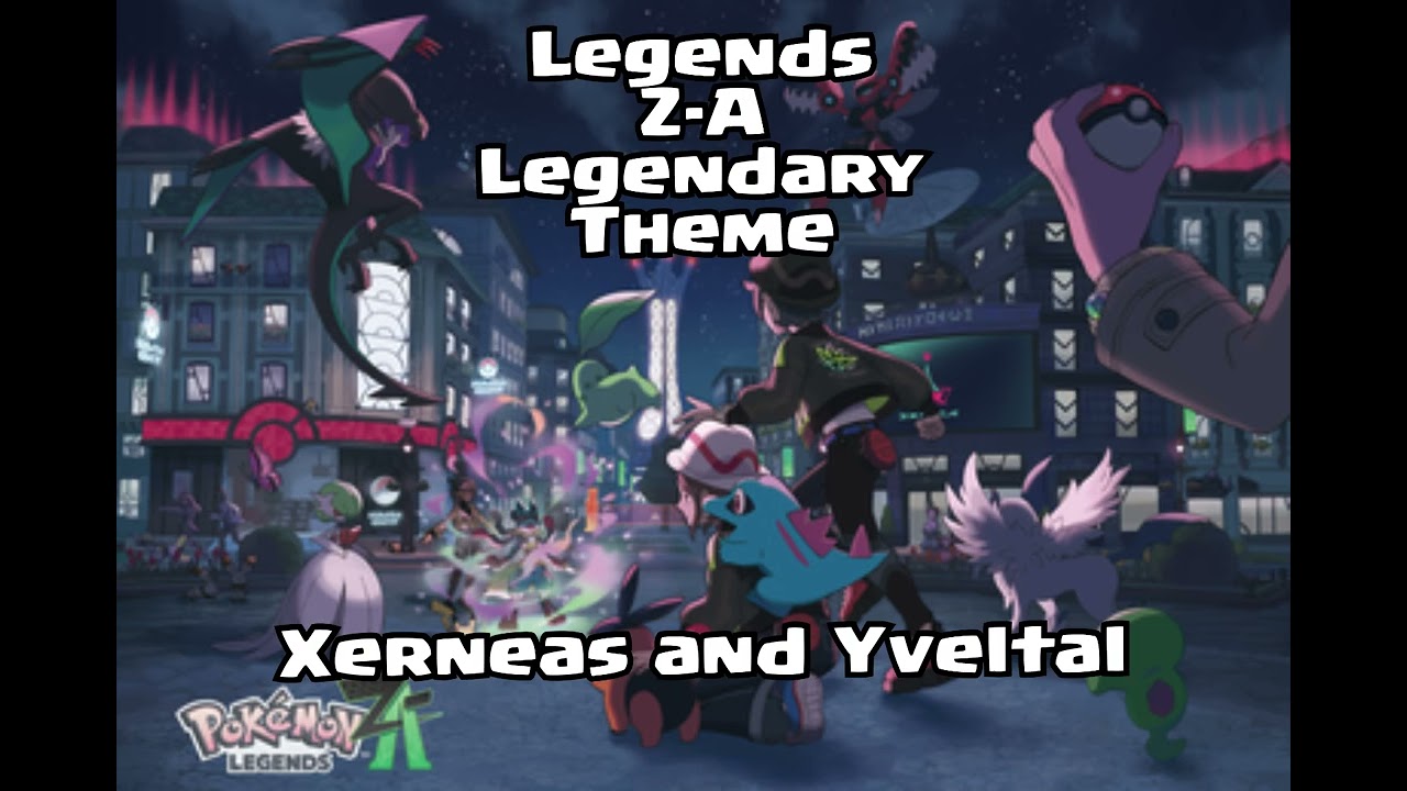 Pokémon Legends Z-A - Legendaries Xerneas, Yveltal and Zygarde Theme