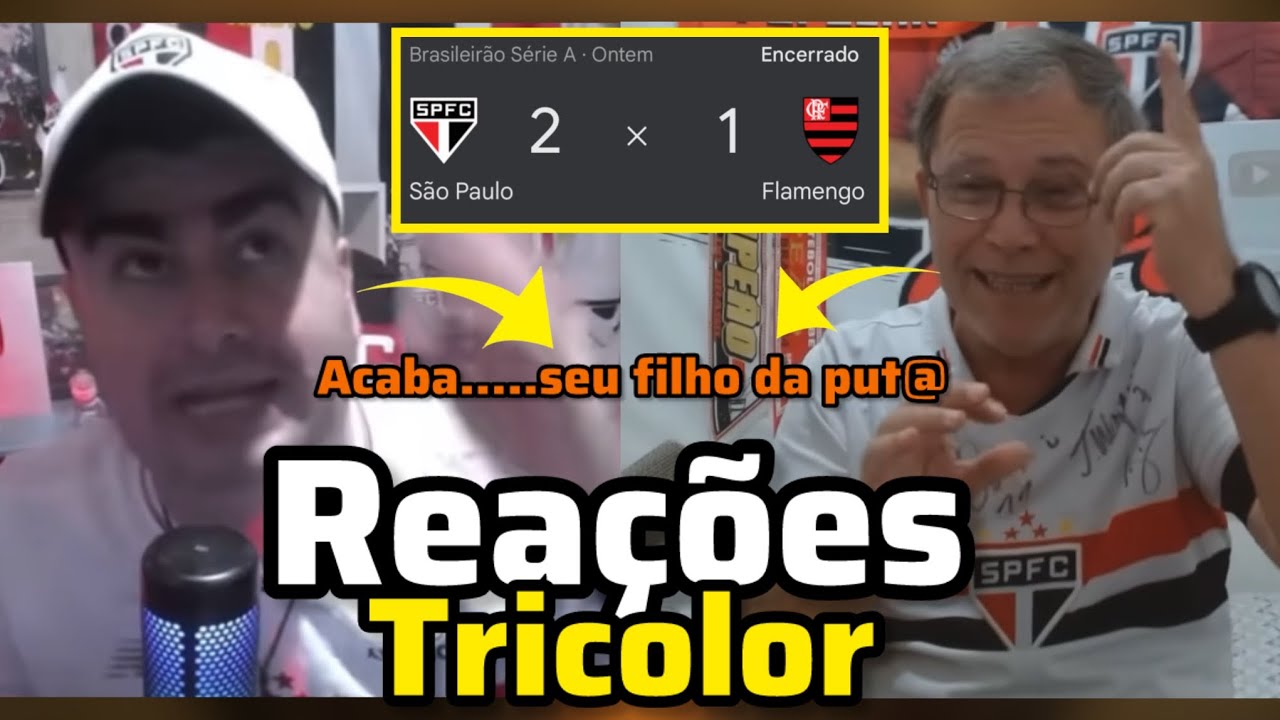Reações tricolor / São Paulo 2 x 1 Flamengo 