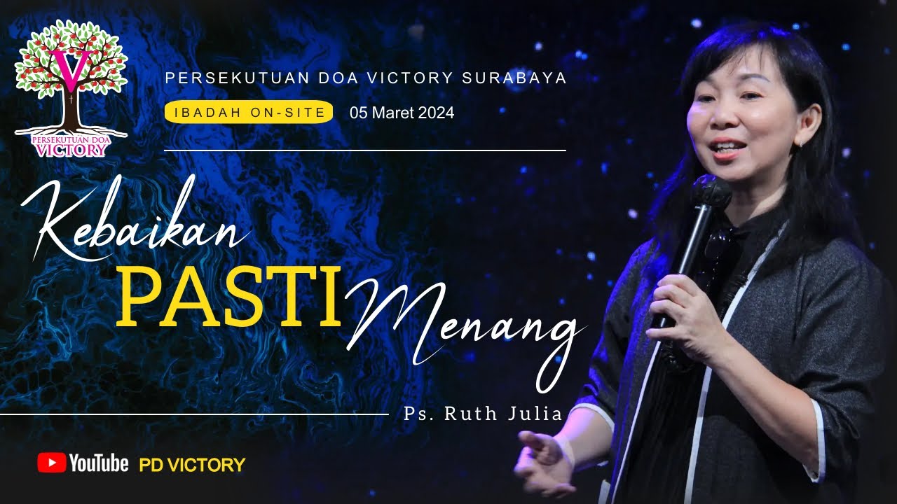 KEBAIKAN PASTI MENANG  |  Ps. Ruth Julia|  Ibadah Onsite PD Victory Surabaya  |  05 Mar 2024