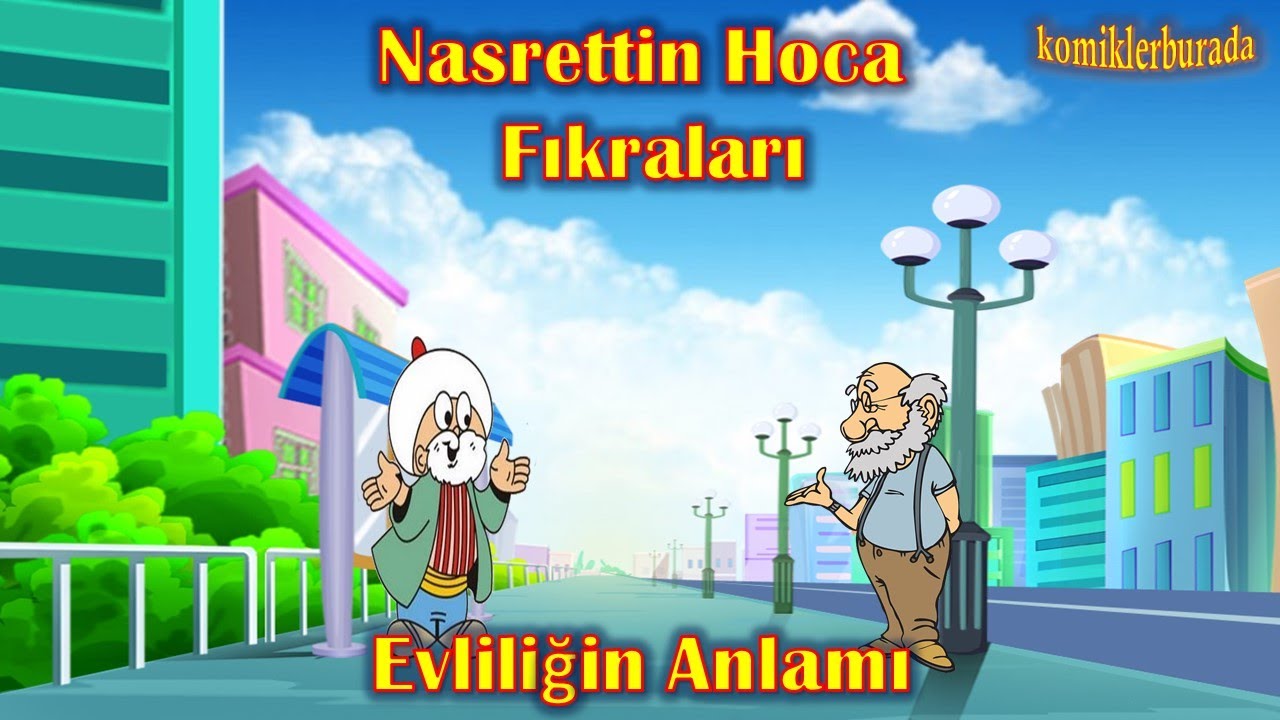 En Komik Fıkralar - Nasrettin Hoca Fıkraları - 2 - Evliliğin Anlamı