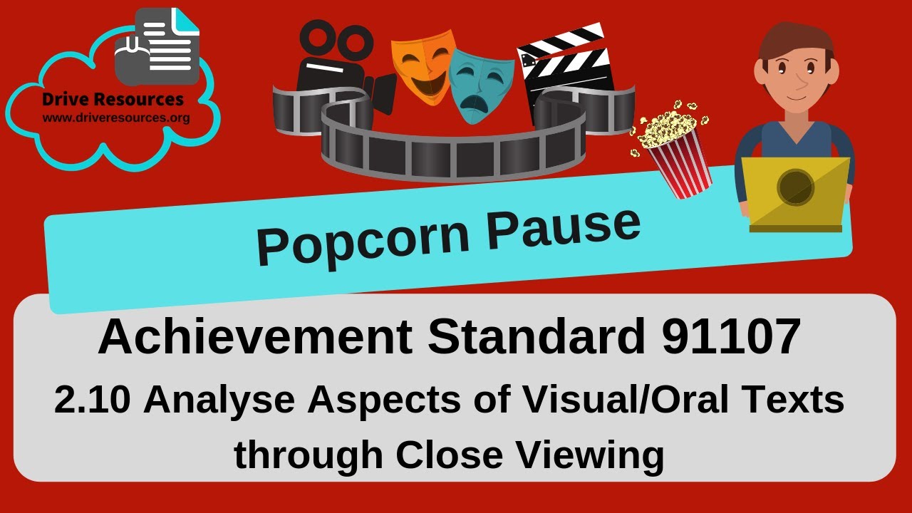2.10 Analyse visual text through close viewing (AS91107) - popcorn pause (by Drive Resources)