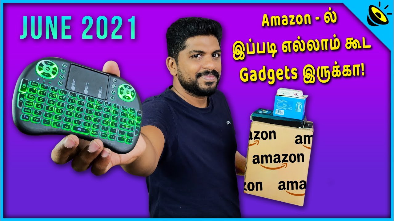 Amazon - ல் இப்படி எல்லாம் கூட Gadgets இருக்கா - Amazon Gadgets in Tamil - June 2021- Loud Oli Tech
