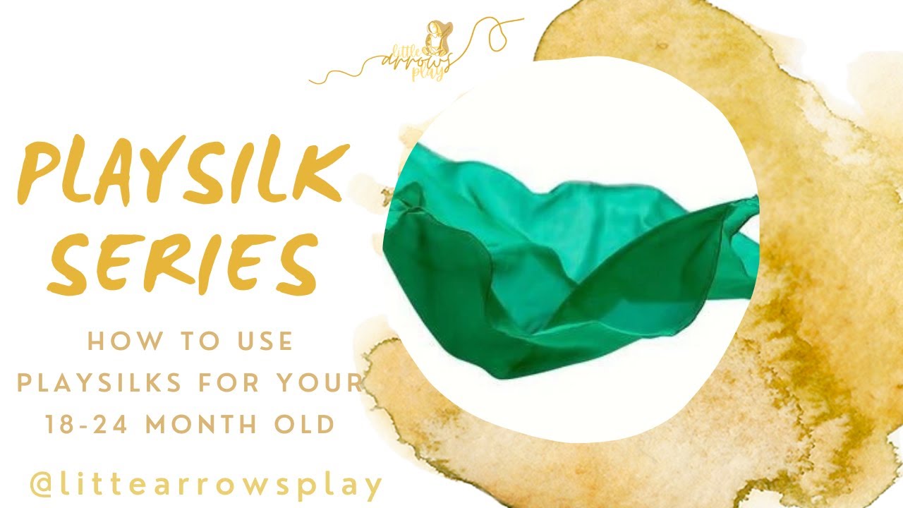 How to use playsilks with your 18-24 months old