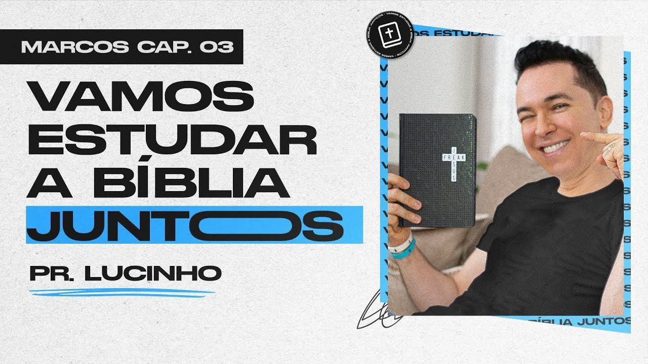 Marcos 3 | Pr. Lucinho