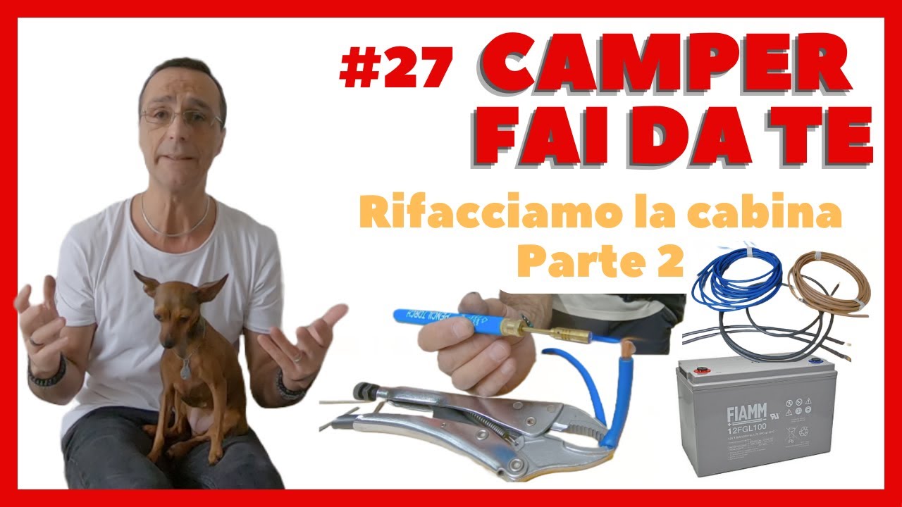 Rifacciamo la cabina del nostro Camper - Parte 2 - Montiamo una coppia di  Batterie  e colleghiamole