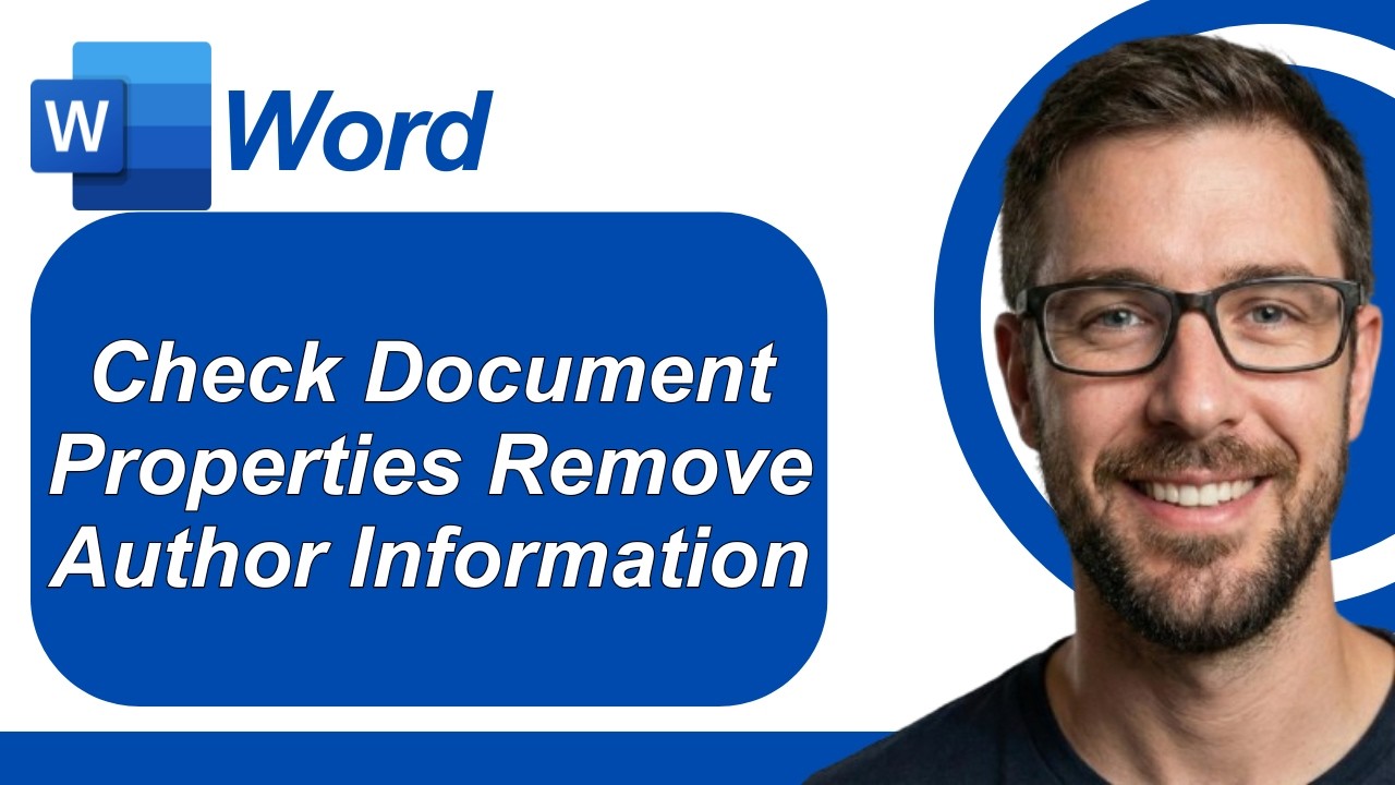How To Check Document Properties And Remove Author Information (Microsoft Word) [2026 Guide]