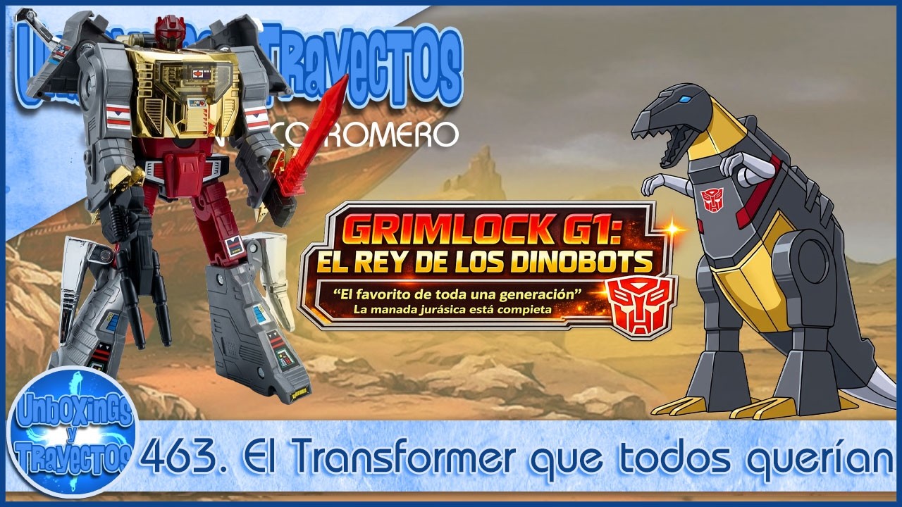 463. GRIMLOCK G1: El Transformer que todos querían 🔥