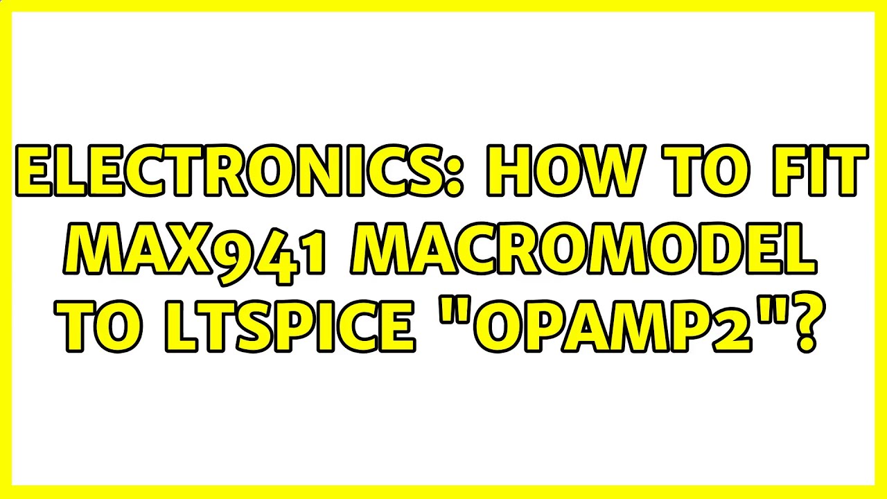 Electronics: How to fit MAX941 macromodel to LTSpice 