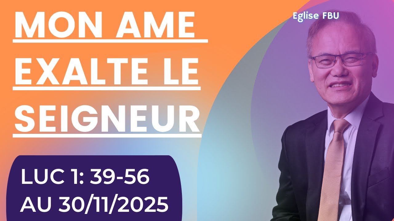 Culte: Mon âme exalte le Seigneur