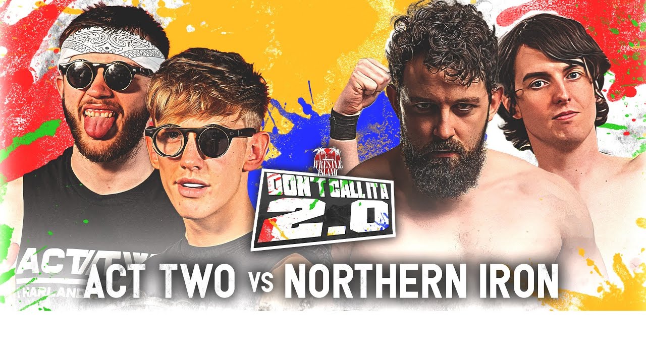 Wrestle Island 2.0: Act 2 vs. Northern iron