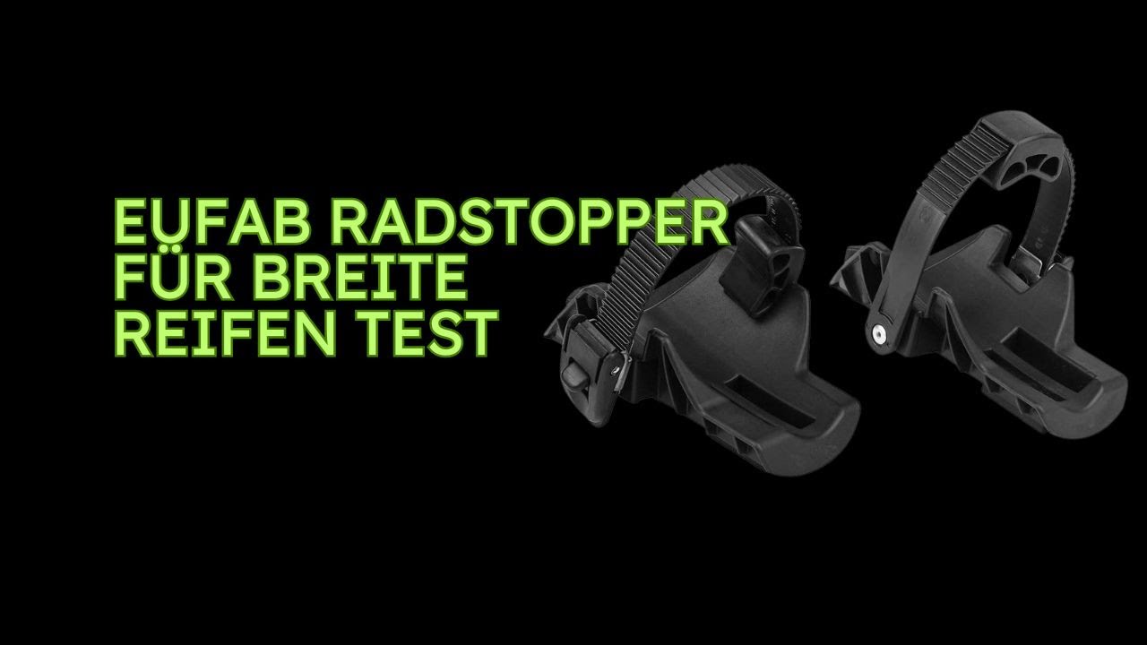 EUFAB Radstopper f&uuml;r breite Reifen Test