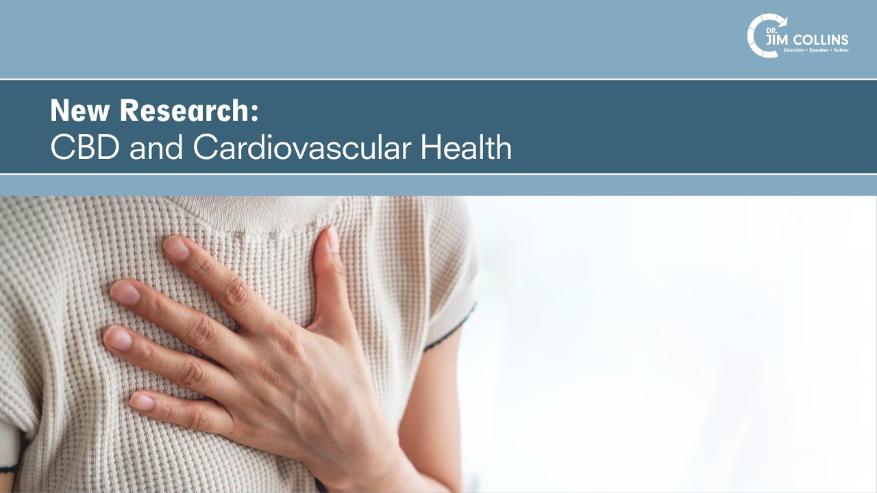 CBD and Cardiovascular Health - Dr. Jim Collins