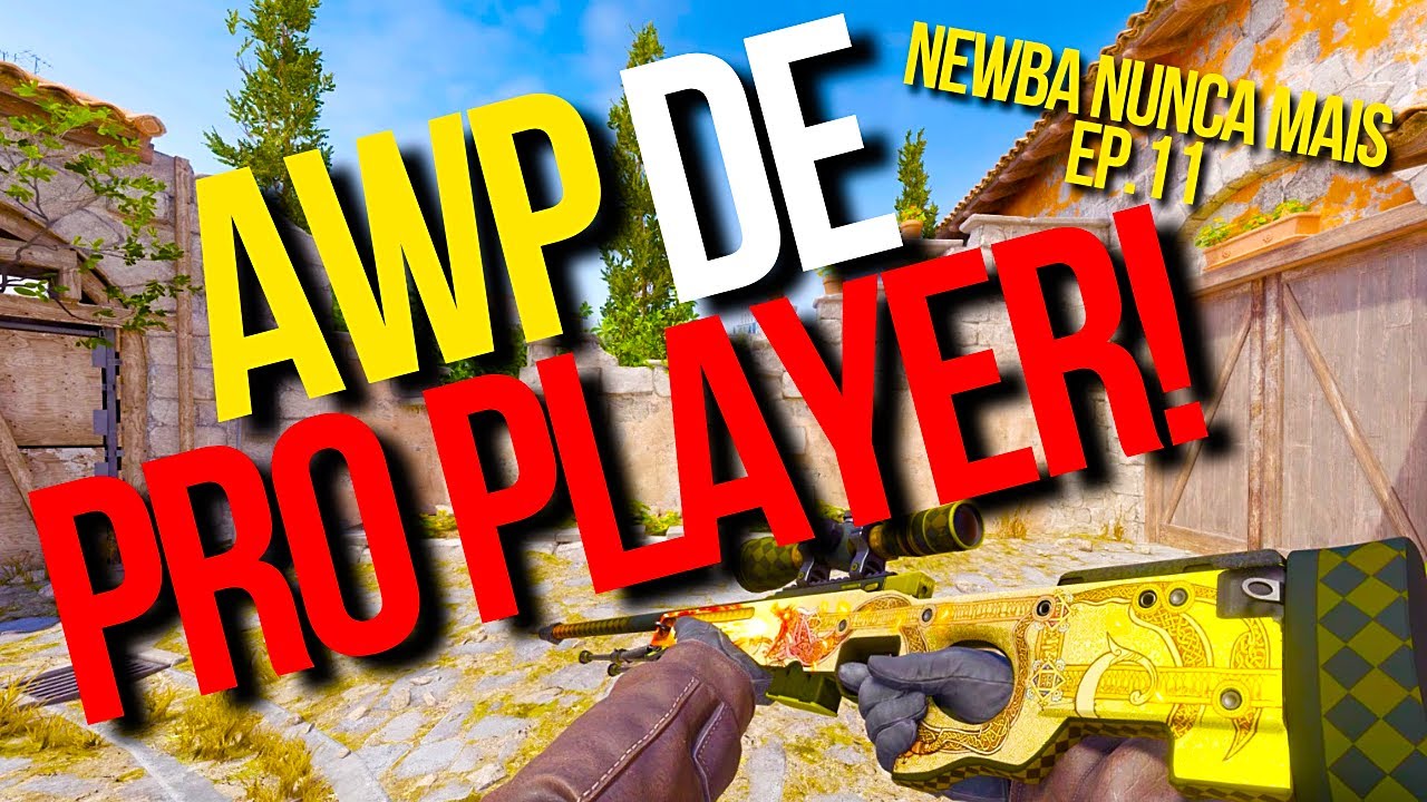 SEJA UM AWP PRO! - NEWBA NUNCA MAIS EP.11