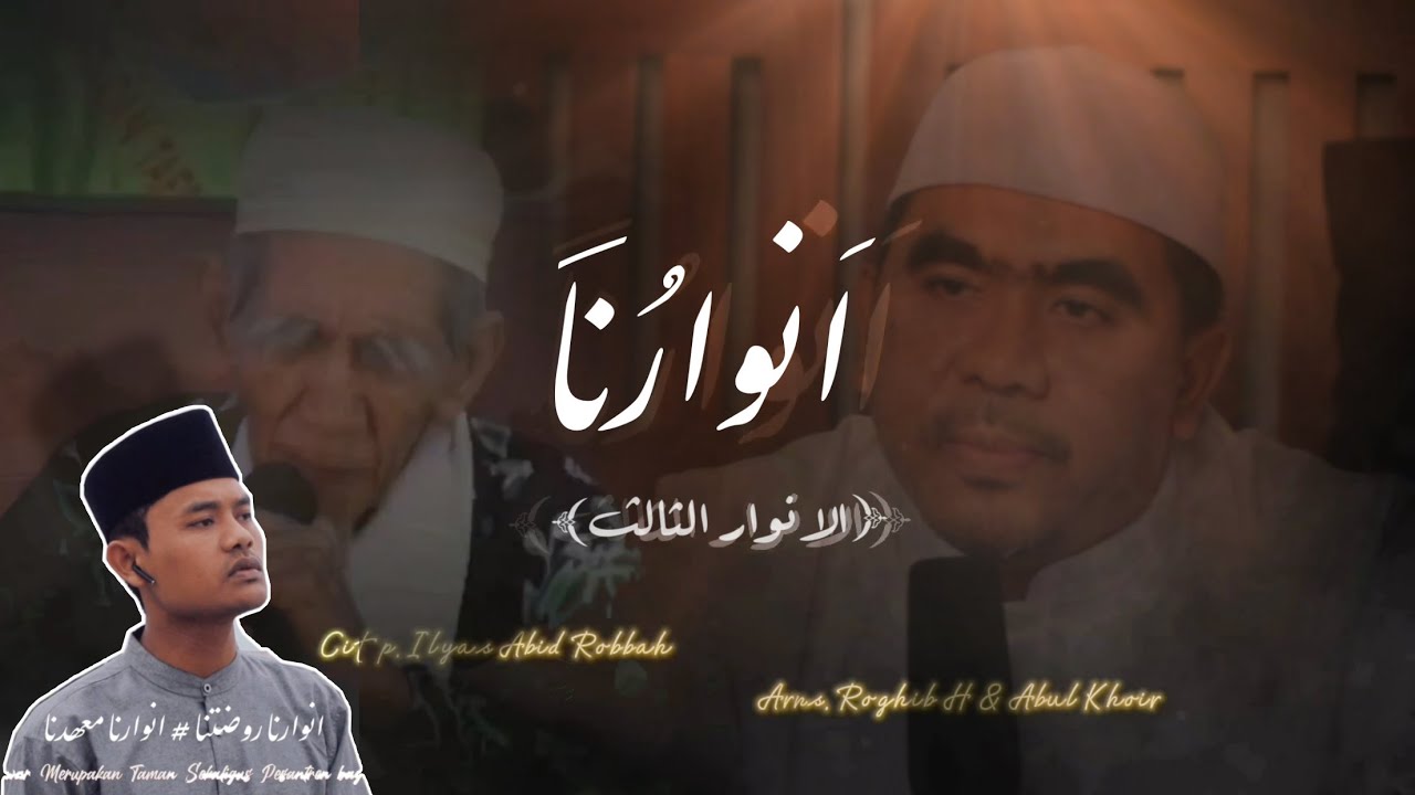 Anwaruna | M. Roghib Hasani | PP. Al-Anwar 3