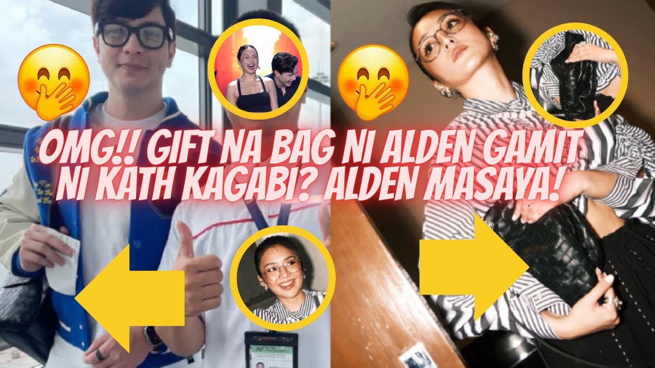 ALDEN SOBRANG SAYA! KATH GAMIT ANG BAG NA GIFT NI ALDEN KAHAPON!? BAGONG POST NI KATH! | 1 JOHN 2:15