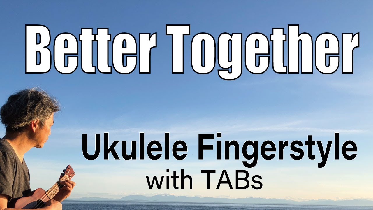 Better Together (Jack Johnson) [Ukulele Fingerstyle] Play-Along with TABs