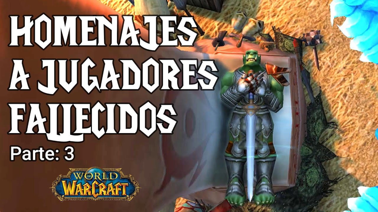 HOMENAJES en WORLD OF WARCRAFT 🔴 a jugadores fallecidos 3
