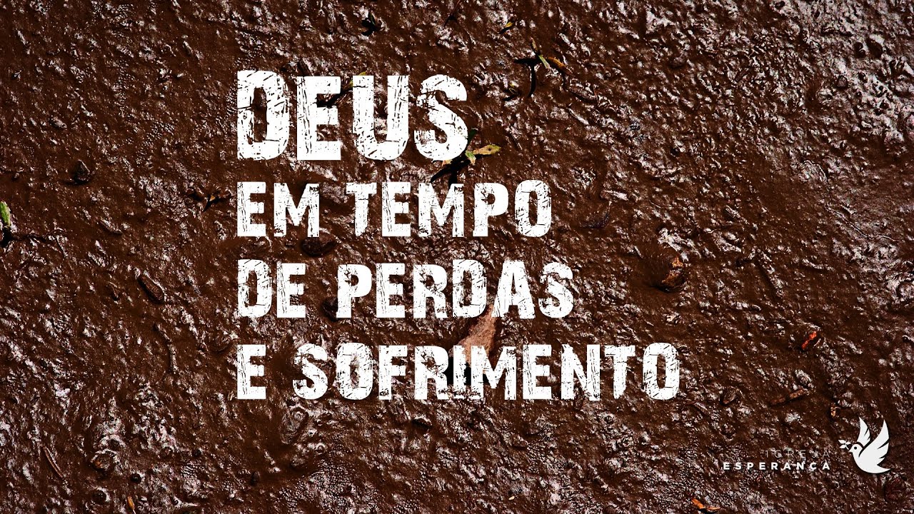 Deus em tempo de perdas e sofrimento - Igor Miguel