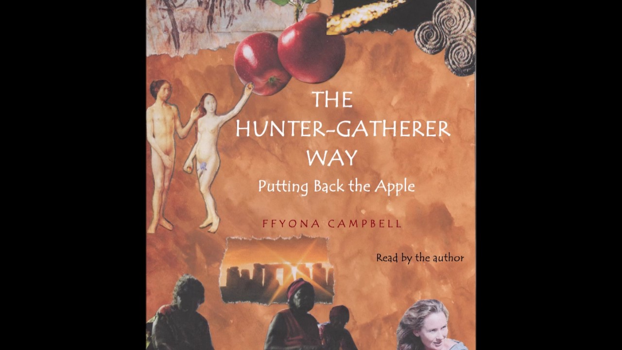 The Hunter Gatherer Way SAMPLE of AudioBook