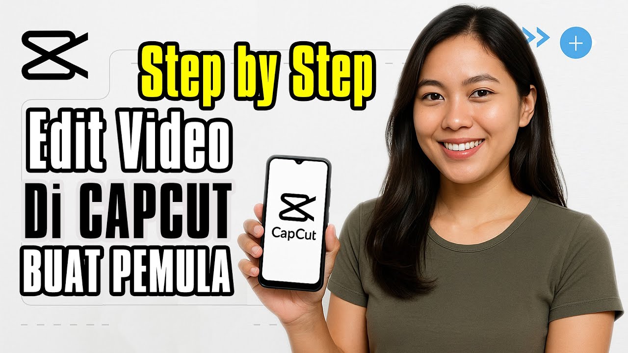 Cara Edit Video di CAPCUT untuk Pemula – TUTORIAL LENGKAP 2025 (Android)