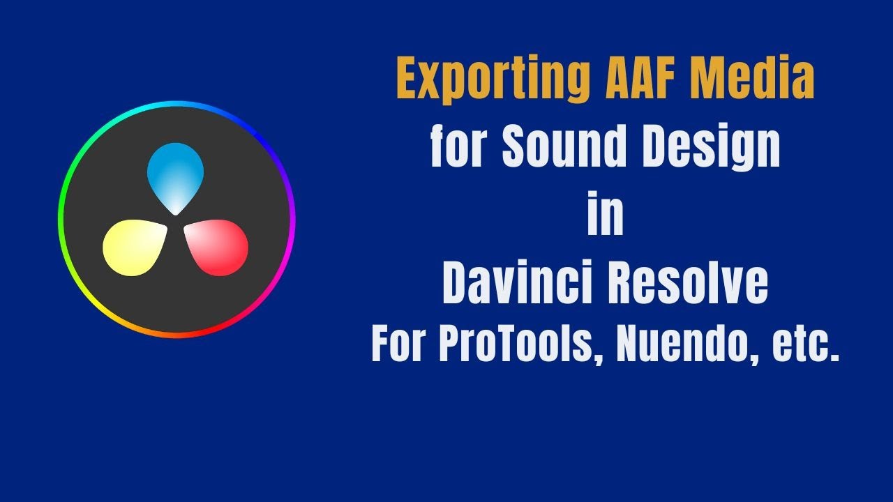 Exporting AAF Media from Davinci Resolve  - June 2024 (Look for Updated Video)