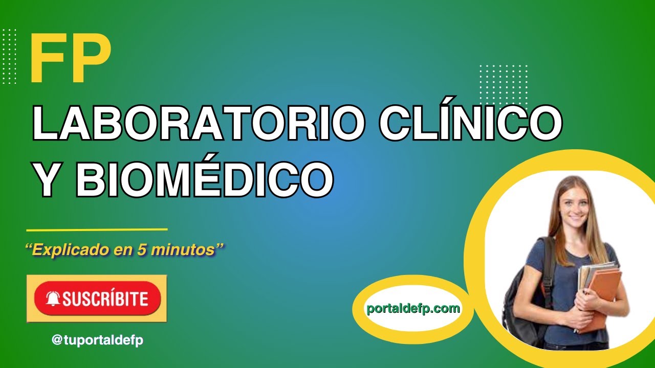 🔴 FP LABORATORIO CL&Iacute;NICO y BIOM&Eacute;DICO. Ciclo explicado en 5 minutos