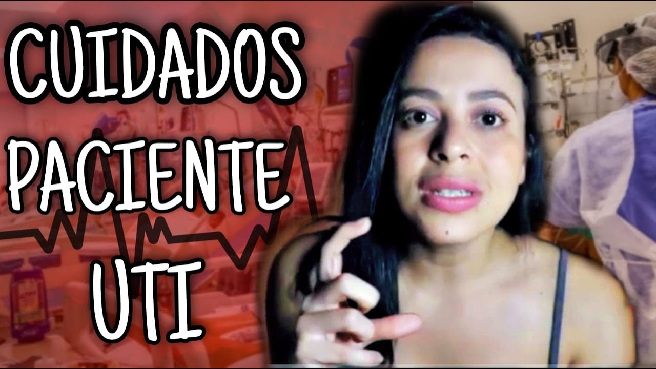 8 CUIDADOS QUE TODO TECNICO DE ENFERMAGEM DEVE TER COM O PACIENTE EM UTI