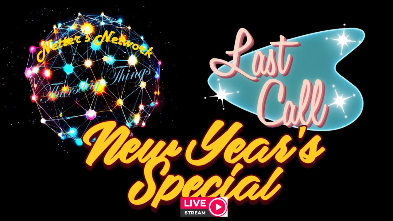 Netter's Network Thursday Things – New Year’s Special