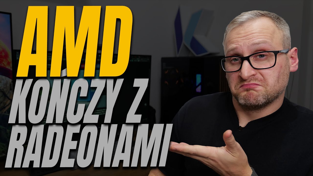 AMD końcy wsparcie dla nie tak starych Radeonów