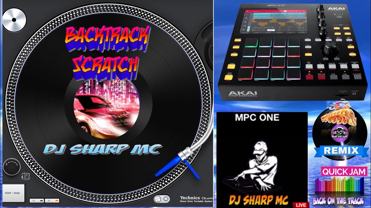 AKAI MPC ONE - #193 Quick jam  - backtrack &rdquo;scratch&rdquo;  by DJ SharpMC #MPC, #MPC_ONE, #DJ_SharpMC_LIVE