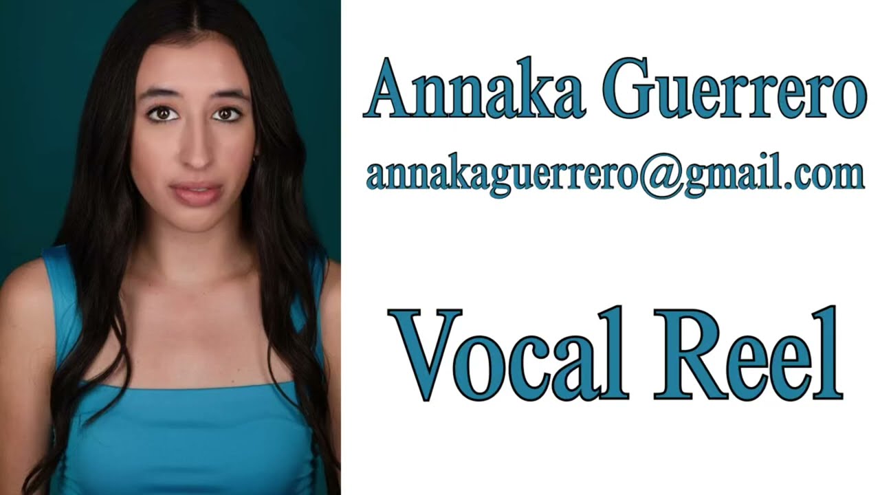 Vocal Reel - Annaka Guerrero